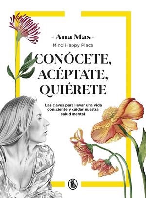 CONÓCETE, ACÉPTATE, QUIÉRETE | 9788402424549 | MAS VILLASEÑOR, ANA | Galatea Llibres | Llibreria online de Reus, Tarragona | Comprar llibres en català i castellà online