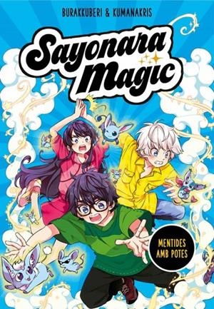 SAYONARA MAGIC 3. MENTIDES AMB POTES (SAYONARA MAGIC 3) | 9788418057816 | KUMANAKRIS / BURAKKUBERI | Galatea Llibres | Llibreria online de Reus, Tarragona | Comprar llibres en català i castellà online