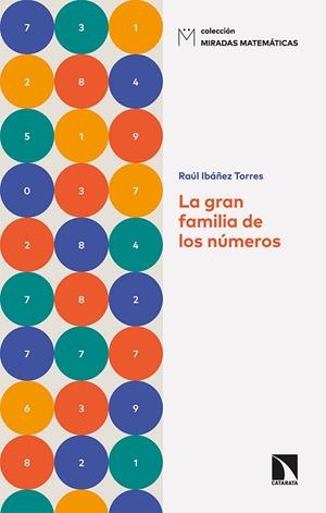 LA GRAN FAMILIA DE LOS NÚMEROS | 9788413522258 | IBÁÑEZ TORRES, RAÚL | Galatea Llibres | Librería online de Reus, Tarragona | Comprar libros en catalán y castellano online