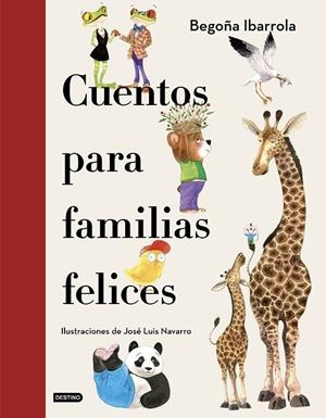 CUENTOS PARA FAMILIAS FELICES | 9788408241928 | IBARROLA, BEGOÑA/NAVARRO, JOSÉ LUIS | Galatea Llibres | Llibreria online de Reus, Tarragona | Comprar llibres en català i castellà online