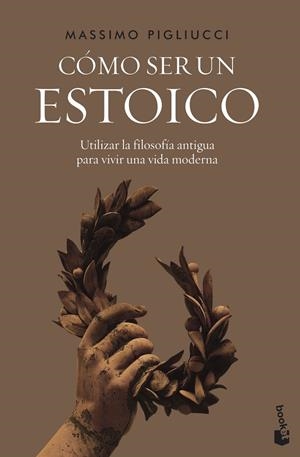 CÓMO SER UN ESTOICO | 9788408242604 | PIGLIUCCI, MASSIMO | Galatea Llibres | Llibreria online de Reus, Tarragona | Comprar llibres en català i castellà online