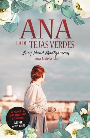 ANA, LA DE LA ISLA. ANA, LA DE TEJAS VERDES 3.  | 9788418538476 | MONTGOMERY, LUCY MAUD | Galatea Llibres | Llibreria online de Reus, Tarragona | Comprar llibres en català i castellà online