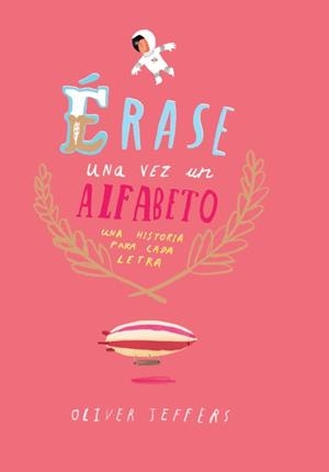 ÉRASE UNA VEZ UN ALFABETO | 9788416394081 | JEFFERS, OLIVER | Galatea Llibres | Llibreria online de Reus, Tarragona | Comprar llibres en català i castellà online