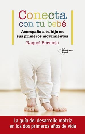CONECTA CON TU BEBÉ | 9788417886899 | BERMEJO, RAQUEL | Galatea Llibres | Librería online de Reus, Tarragona | Comprar libros en catalán y castellano online