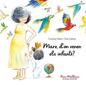 MARE, D'ON VENEN ELS INFANTS? | 9788496199385 | VALRIU LLINÀS, CATERINA/GALMÉS MARTÍ, ANTONI | Galatea Llibres | Llibreria online de Reus, Tarragona | Comprar llibres en català i castellà online