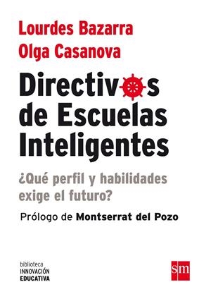 DIRECTIVOS DE ESCUELAS INTELIGENTES | 9788467563849 | BAZARRA, LOURDES/CASANOVA, OLGA | Galatea Llibres | Librería online de Reus, Tarragona | Comprar libros en catalán y castellano online
