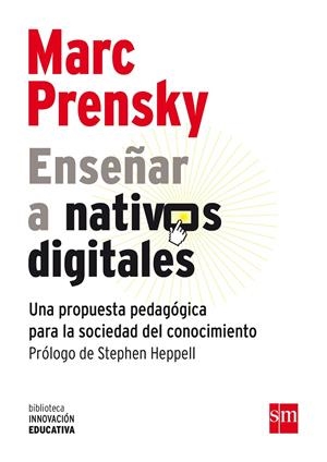 ENSEÑAR A NATIVOS DIGITALES | 9788467552287 | PRENSKY, MARC | Galatea Llibres | Librería online de Reus, Tarragona | Comprar libros en catalán y castellano online
