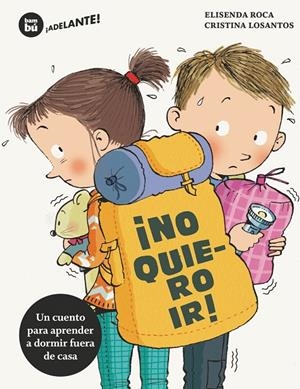 ¡NO QUIERO IR! | 9788483435717 | ROCA, ELISENDA | Galatea Llibres | Librería online de Reus, Tarragona | Comprar libros en catalán y castellano online