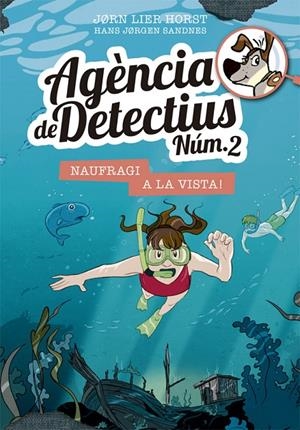 AGÈNCIA DE DETECTIUS NÚM. 2 - 13. NAUFRAGI A LA VISTA! | 9788424666453 | HORST, JORN LIER | Galatea Llibres | Librería online de Reus, Tarragona | Comprar libros en catalán y castellano online