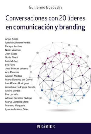 CONVERSACIONES CON 20 LÍDERES EN COMUNICACIÓN Y BRANDING | 9788436844801 | BOSOVSKY, GUILLERMO | Galatea Llibres | Librería online de Reus, Tarragona | Comprar libros en catalán y castellano online