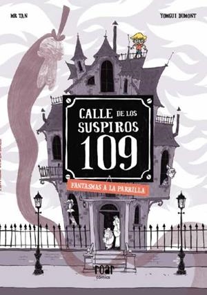 CALLE DE LOS SUSPIROS 109. FANTASMAS A LA PARRILLA | 9788418277771 | MR. TAN | Galatea Llibres | Llibreria online de Reus, Tarragona | Comprar llibres en català i castellà online