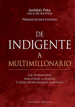 DE INDIGENTE A MULTIMILLONARIO | 9788491117209 | PIRA, ANDRES/VITALE, JOE | Galatea Llibres | Llibreria online de Reus, Tarragona | Comprar llibres en català i castellà online