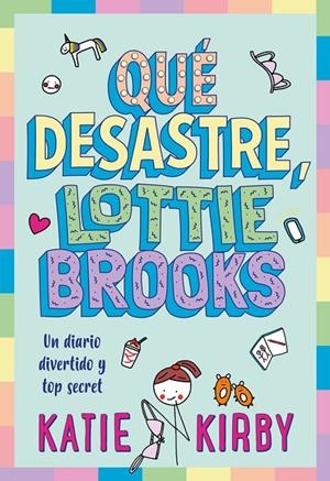 QUÉ DESASTRE, LOTTIE BROOKS | 9788418538810 | KIRBY, KATIE | Galatea Llibres | Llibreria online de Reus, Tarragona | Comprar llibres en català i castellà online