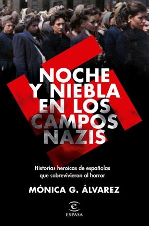 NOCHE Y NIEBLA EN LOS CAMPOS NAZIS | 9788467062502 | ÁLVAREZ, MÓNICA G. | Galatea Llibres | Librería online de Reus, Tarragona | Comprar libros en catalán y castellano online
