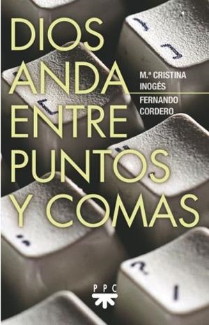 DIOS ANDA ENTRE PUNTOS Y COMAS | 9788428836586 | INOGES,MARIA CRISTINA | Galatea Llibres | Librería online de Reus, Tarragona | Comprar libros en catalán y castellano online