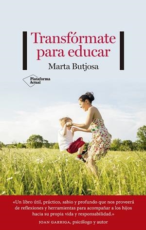 TRANSFÓRMATE PARA EDUCAR | 9788418582493 | BUTJOSA, MARTA | Galatea Llibres | Librería online de Reus, Tarragona | Comprar libros en catalán y castellano online