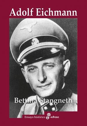 ADOLF EICHMANN | 9788435027557 | STANGNETH, BETTINA | Galatea Llibres | Librería online de Reus, Tarragona | Comprar libros en catalán y castellano online