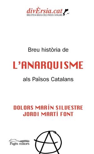 BREU HISTÒRIA DE L'ANARQUISME ALS PAÏSOS CATALANS | 9788413032511 | MARÍN SILVESTRE, DOLORS/MARTÍ FONT, JORDI | Galatea Llibres | Llibreria online de Reus, Tarragona | Comprar llibres en català i castellà online