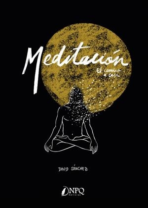 MEDITACIÓN | 9788418496714 | SÁNCHEZ, DAVID | Galatea Llibres | Llibreria online de Reus, Tarragona | Comprar llibres en català i castellà online
