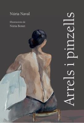 ARRELS I PINZELLS | ARRELSIPINZELLS | NAVAL, NURIA | Galatea Llibres | Librería online de Reus, Tarragona | Comprar libros en catalán y castellano online