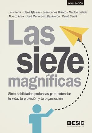 LAS SIETE MAGNÍFICAS | 9788418415746 | PARRA, LUIS/IGLESIAS, ELENA/BLANCO, JUAN CARLOS/BELLIDO, MATILDE/ARIZA, ALBERTO/GONZÁLEZ-ALORDA, JOS | Galatea Llibres | Llibreria online de Reus, Tarragona | Comprar llibres en català i castellà online