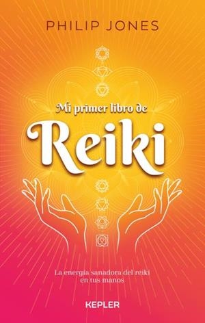 MI PRIMER LIBRO DE REIKI | 9788416344512 | JONES, PHILIP | Galatea Llibres | Llibreria online de Reus, Tarragona | Comprar llibres en català i castellà online