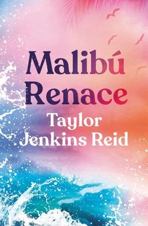 MALIBÚ RENACE | 9788416517442 | JENKINS REID, TAYLOR | Galatea Llibres | Librería online de Reus, Tarragona | Comprar libros en catalán y castellano online