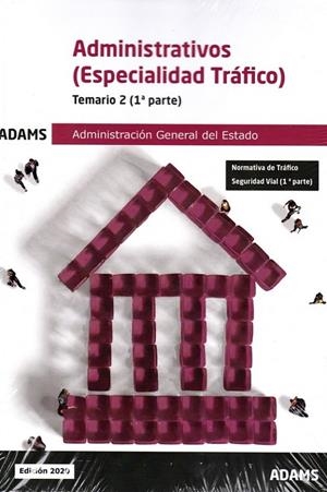 ADMINISTRATIVOS DE LA ADMINISTRACIÓN GENERAL DEL ESTADO, ESPECIALIDAD TRÁFICO TEMARI 2 | 9788413274591 | VARIOS AUTORES | Galatea Llibres | Llibreria online de Reus, Tarragona | Comprar llibres en català i castellà online
