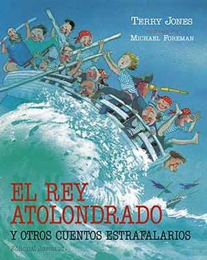 REY ATOLONDRADO Y OTROS CUENTOS ESTRAFALARIOS, EL | 9788426134936 | JONES, TERRY | Galatea Llibres | Librería online de Reus, Tarragona | Comprar libros en catalán y castellano online