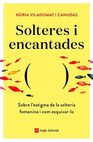 SOLTERES I ENCANTADES | 9788418197758 | VILADOMAT I CANUDAS , NÚRIA | Galatea Llibres | Librería online de Reus, Tarragona | Comprar libros en catalán y castellano online