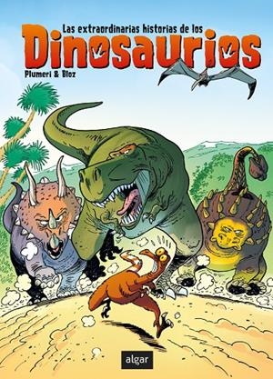 LAS EXTRAORDINARIAS HISTORIAS DE LOS DINOSAURIOS | 9788491424710 | PLUMERI, ARNAUD | Galatea Llibres | Llibreria online de Reus, Tarragona | Comprar llibres en català i castellà online