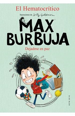 DEJADME EN PAZ (MAX BURBUJA 1) | 9788417921873 | EL HEMATOCRÍTICO | Galatea Llibres | Llibreria online de Reus, Tarragona | Comprar llibres en català i castellà online