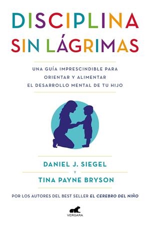 DISCIPLINA SIN LÁGRIMAS | 9788418045363 | SIEGEL, DANIEL J./BRYSON, TINA PAYNE | Galatea Llibres | Llibreria online de Reus, Tarragona | Comprar llibres en català i castellà online