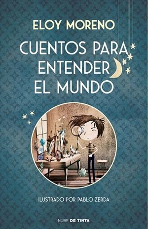 CUENTOS PARA ENTENDER EL MUNDO | 9788417605728 | MORENO, ELOY | Galatea Llibres | Llibreria online de Reus, Tarragona | Comprar llibres en català i castellà online