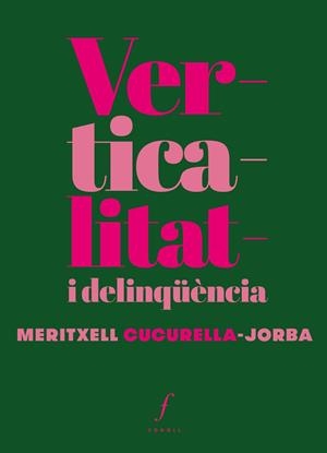 VERTICALITAT I DELINQÜÈNCIA | 9788412305753 | CUCURELLA-JORBA, MERITXELL | Galatea Llibres | Librería online de Reus, Tarragona | Comprar libros en catalán y castellano online