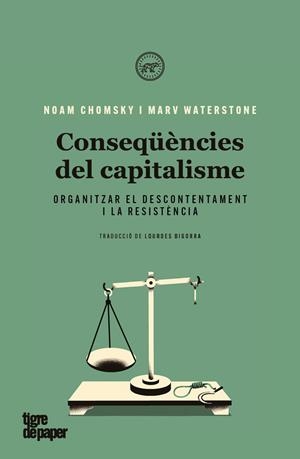 CONSEQÜÈNCIES DEL CAPITALISME | 9788418705038 | CHOMSKY NOAM / WATERSTONE MARV | Galatea Llibres | Librería online de Reus, Tarragona | Comprar libros en catalán y castellano online