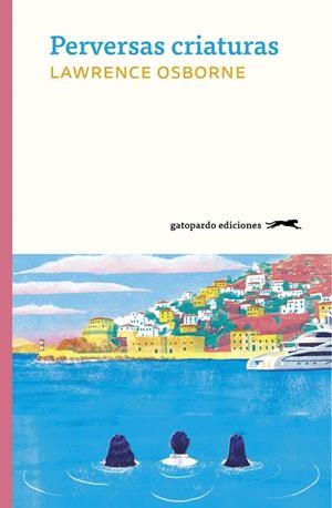 PERVERSAS CRIATURAS | 9788412302127 | OSBORNE LAWRENCE | Galatea Llibres | Librería online de Reus, Tarragona | Comprar libros en catalán y castellano online