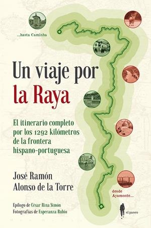 UN VIAJE POR LA RAYA | 9788494976001 | ALONSO DE LA TORRE, JOSÉ RAMÓN | Galatea Llibres | Llibreria online de Reus, Tarragona | Comprar llibres en català i castellà online