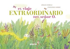 EL VIAJE EXTRAORDINARIO DEL SEÑOR O. | 9788416287963 | BOSELLI AMALIA | Galatea Llibres | Librería online de Reus, Tarragona | Comprar libros en catalán y castellano online