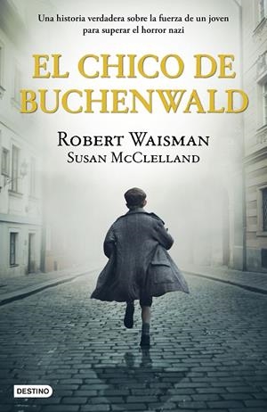 EL CHICO DE BUCHENWALD | 9788408243236 | WAISMAN, ROBERT/MCCLELLAND, SUSAN | Galatea Llibres | Llibreria online de Reus, Tarragona | Comprar llibres en català i castellà online