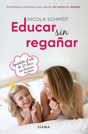 EDUCAR SIN REGAÑAR | 9788418118616 | SCHMIDT, NICOLA | Galatea Llibres | Llibreria online de Reus, Tarragona | Comprar llibres en català i castellà online