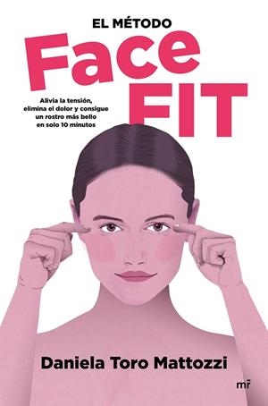 EL MÉTODO FACE FIT | 9788427048812 | TORO MATTOZZI, DANIELA | Galatea Llibres | Librería online de Reus, Tarragona | Comprar libros en catalán y castellano online