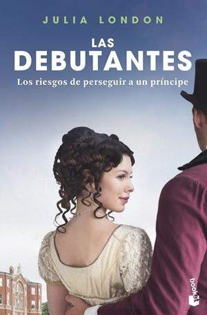 LAS DEBUTANTES RIESGOS DE PERSEGUIR A UN PRÍNCIPE | 9788408243885 | LONDON, JULIA | Galatea Llibres | Librería online de Reus, Tarragona | Comprar libros en catalán y castellano online