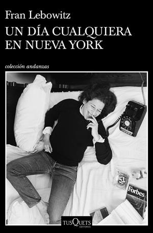 UN DÍA CUALQUIERA EN NUEVA YORK | 9788490669853 | LEBOWITZ, FRAN | Galatea Llibres | Librería online de Reus, Tarragona | Comprar libros en catalán y castellano online