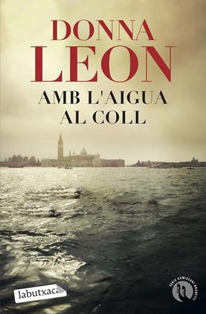 AMB L'AIGUA AL COLL | 9788418572326 | LEON, DONNA | Galatea Llibres | Llibreria online de Reus, Tarragona | Comprar llibres en català i castellà online