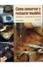 COMO CONSERVAR Y RESTAURAR MUEBLES | 9788484232049 | DYEVRE, XAVIER | Galatea Llibres | Librería online de Reus, Tarragona | Comprar libros en catalán y castellano online