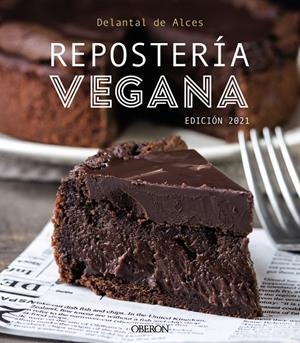 REPOSTERIA VEGANA 2021 | 9788441544123 | DELANTAL DE ALCES | Galatea Llibres | Llibreria online de Reus, Tarragona | Comprar llibres en català i castellà online