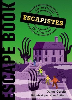 ESCAPISTES. LA MANSIO DE L'HORROR (ESCAPE BOOK) | 9788448952945 | CERDA, XIMO | Galatea Llibres | Llibreria online de Reus, Tarragona | Comprar llibres en català i castellà online