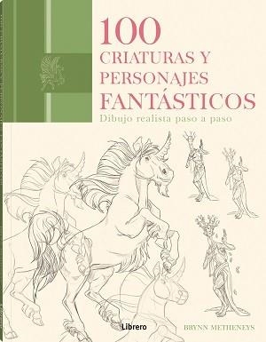 100 CRIATURAS Y PERSONAJES FANTASTICOS | 9789463595995 | METHENEYS, BRYNN | Galatea Llibres | Librería online de Reus, Tarragona | Comprar libros en catalán y castellano online