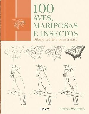100 AVES MARIPOSAS E INSECTOS | 9789463596015 | WASHBURN, MELISSA | Galatea Llibres | Librería online de Reus, Tarragona | Comprar libros en catalán y castellano online